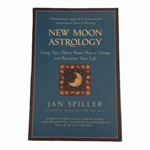 New Moon Astrology by Jan Spiller Manifest Your Wishes & Dreams